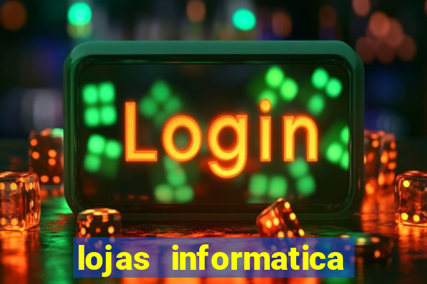 lojas informatica em recife